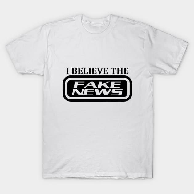 I believe the fake news T-Shirt by mailboxdisco